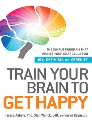 cover image of Train Your Brain to Get Happy